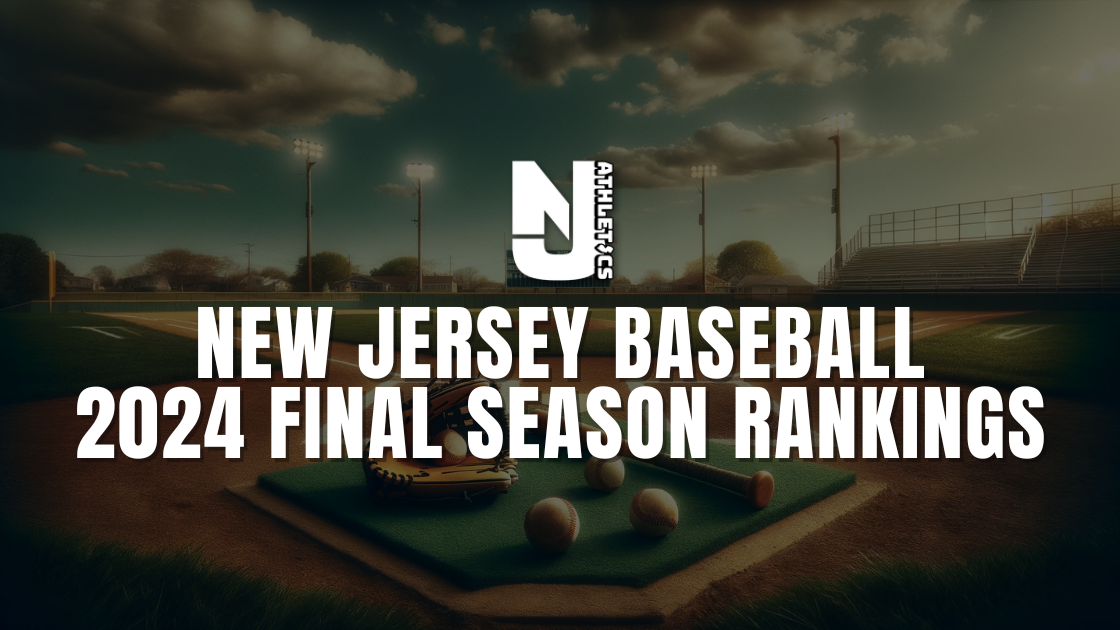 New Jersey Baseball Final Season Rankings for 2024 njathletics