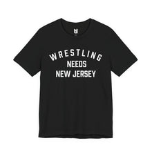 Load image into Gallery viewer, Wrestling Needs New Jersey
